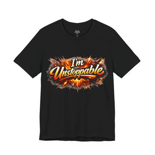 I'm Unstoppable T-Shirt — Bold Retro Flame Graphic Tee