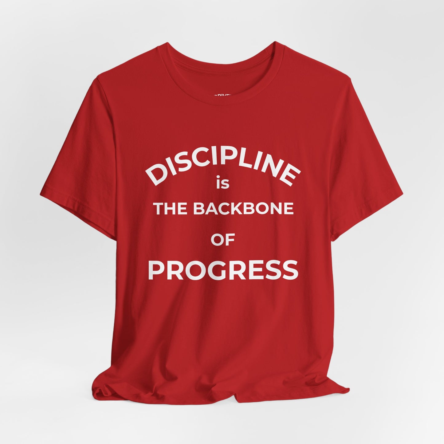 Discipline Is the Backbone of Progress Tee — Motivational Quote T-Shirt