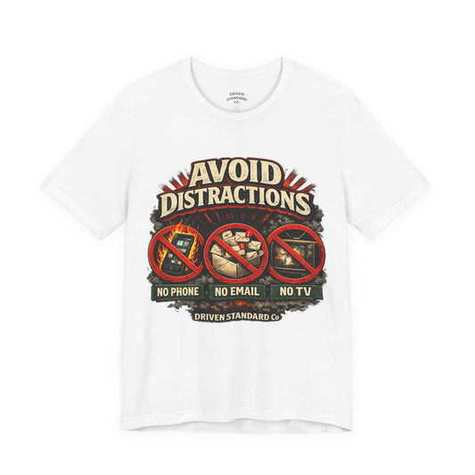 Avoid Distractions Graphic Tee — No Phone • No Email • No TV