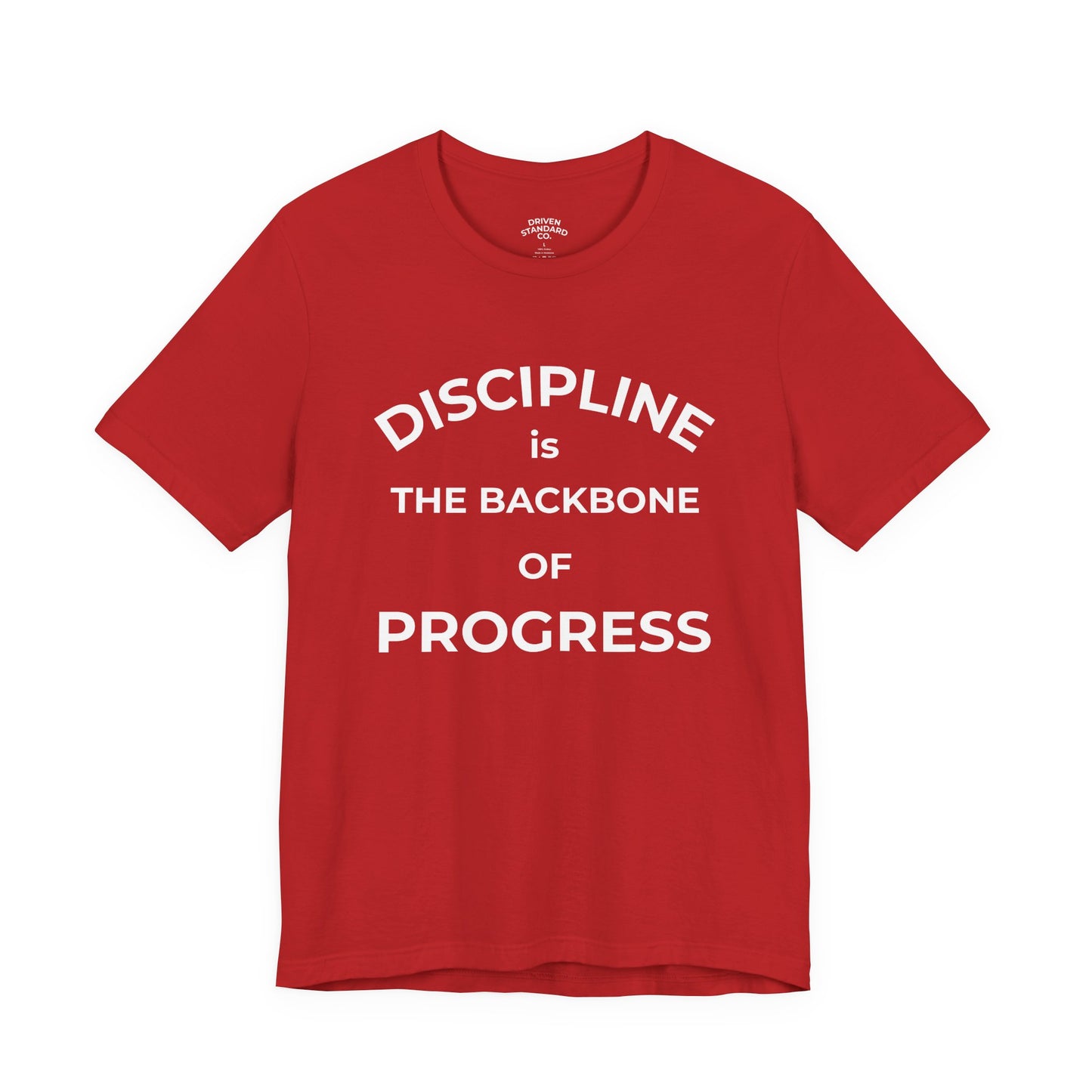 Discipline Is the Backbone of Progress Tee — Motivational Quote T-Shirt