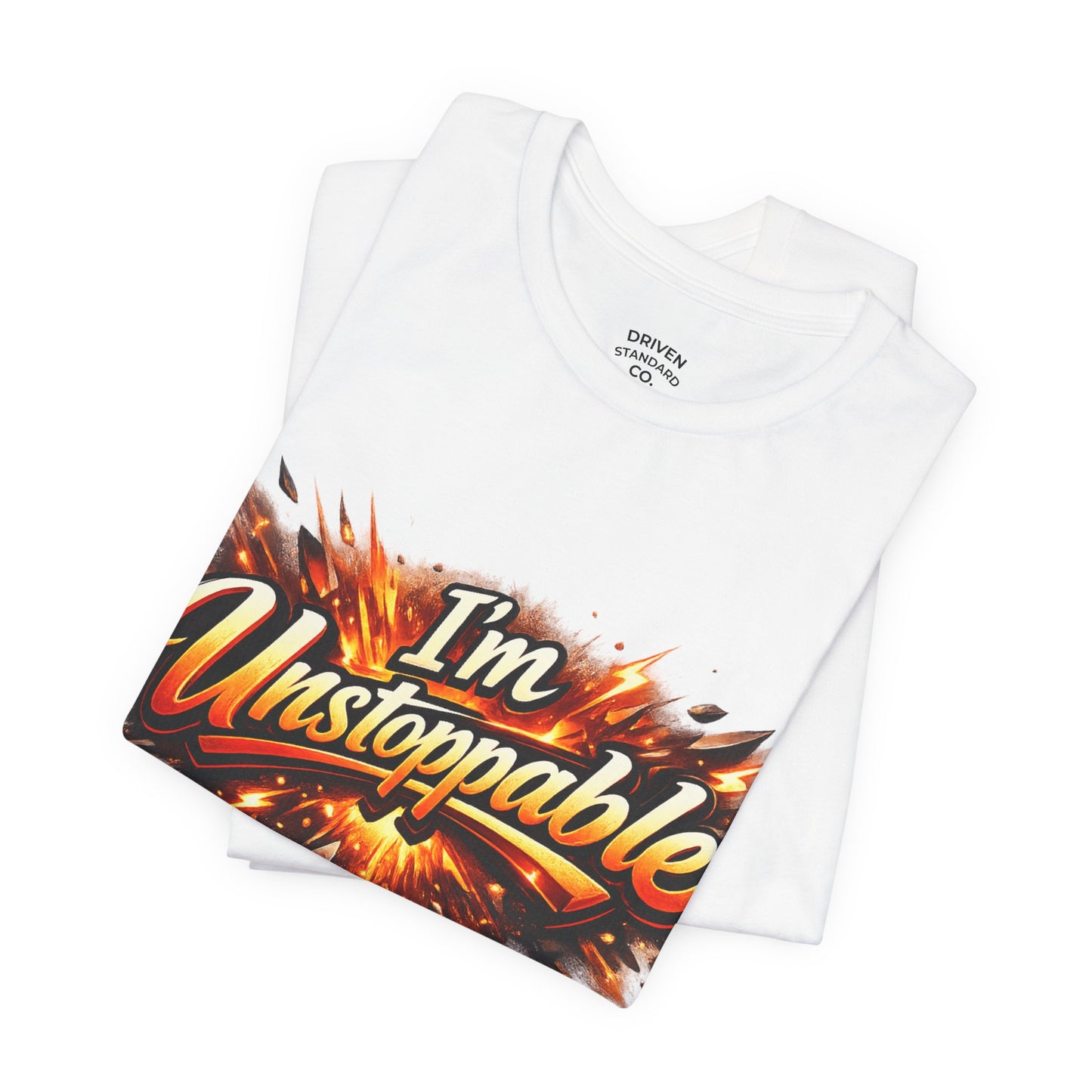 I'm Unstoppable T-Shirt — Bold Retro Flame Graphic Tee