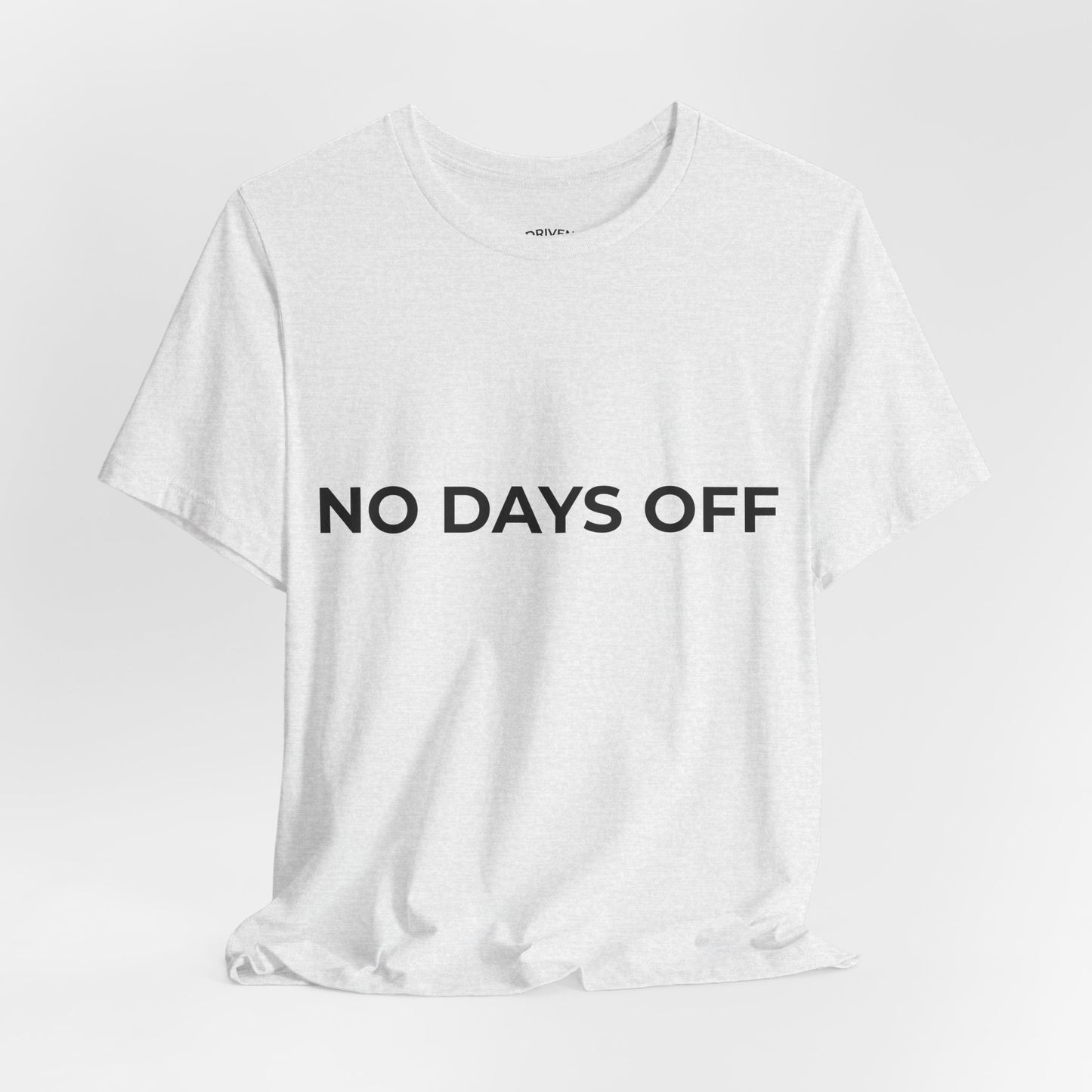 No Days Off T-Shirt — Motivational Fitness Tee