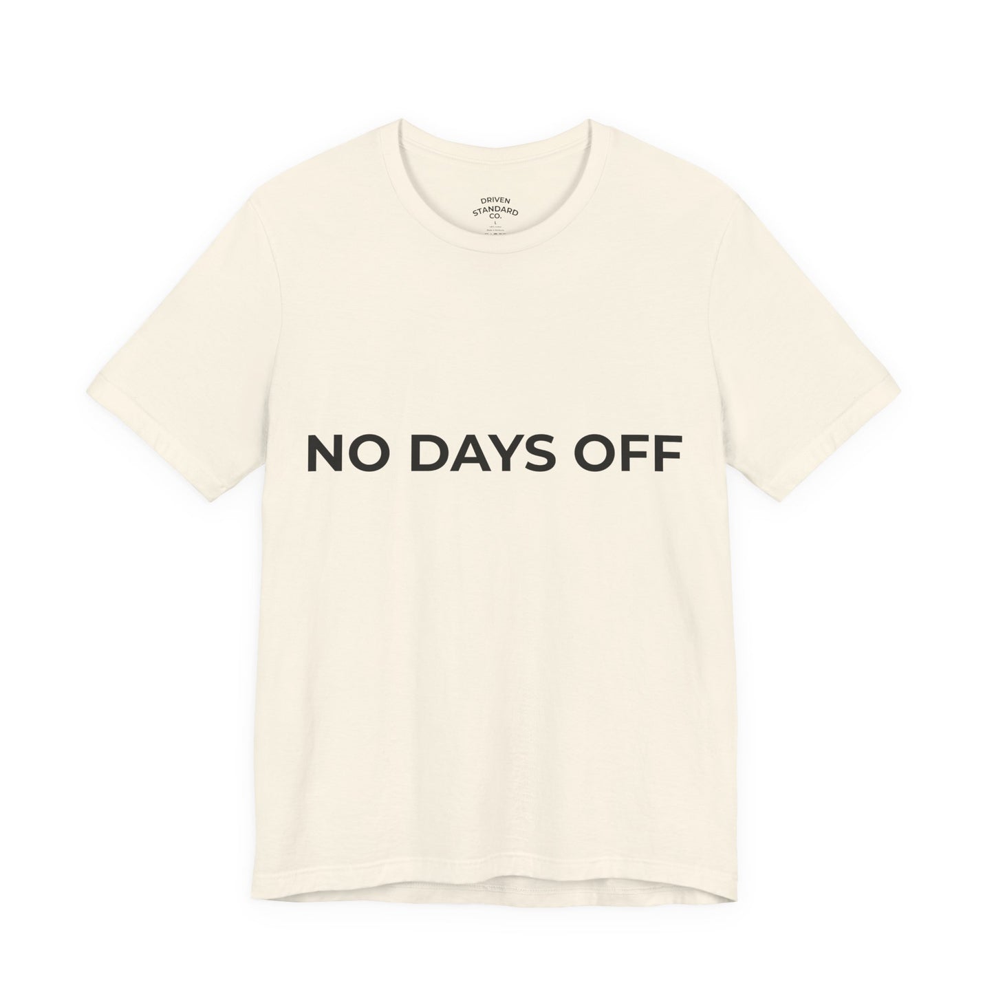 No Days Off T-Shirt — Motivational Fitness Tee