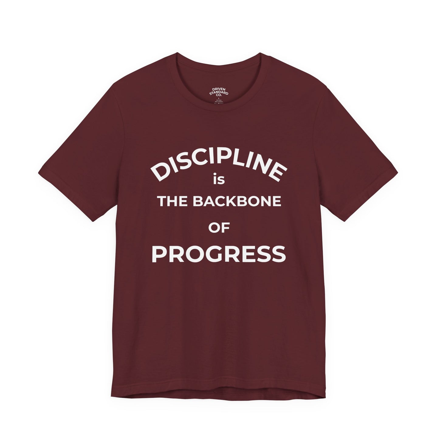 Discipline Is the Backbone of Progress Tee — Motivational Quote T-Shirt