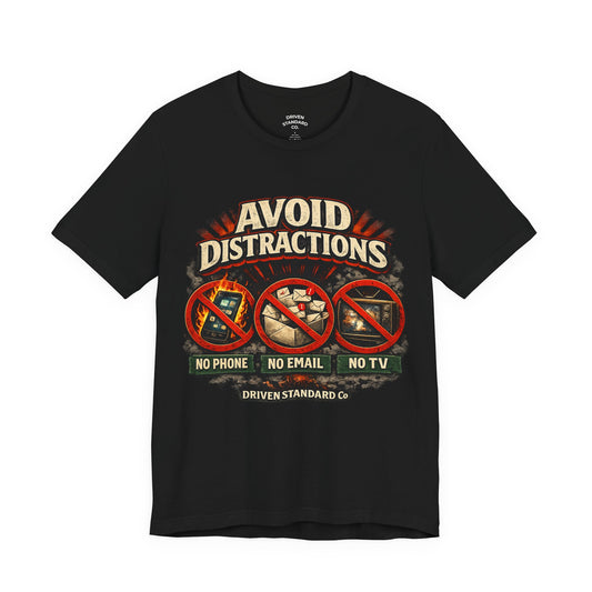 Avoid Distractions Graphic Tee — No Phone • No Email • No TV