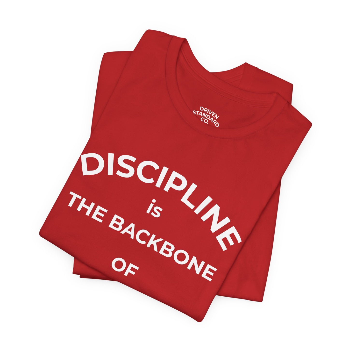 Discipline Is the Backbone of Progress Tee — Motivational Quote T-Shirt