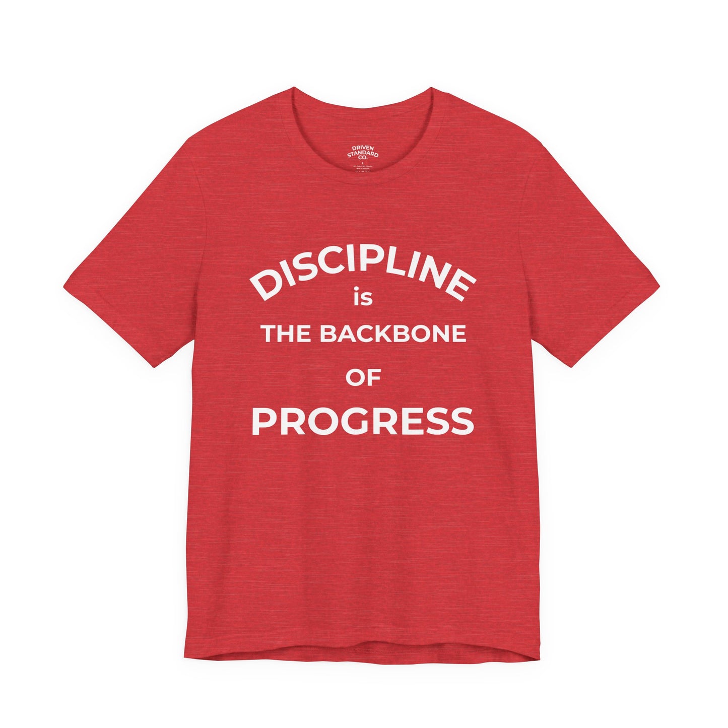 Discipline Is the Backbone of Progress Tee — Motivational Quote T-Shirt