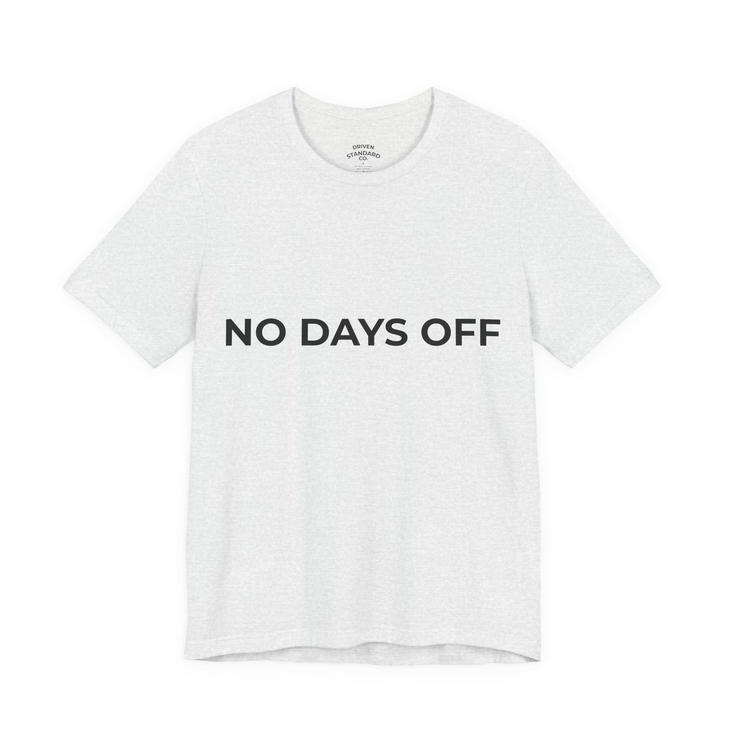 No Days Off T-Shirt — Motivational Fitness Tee