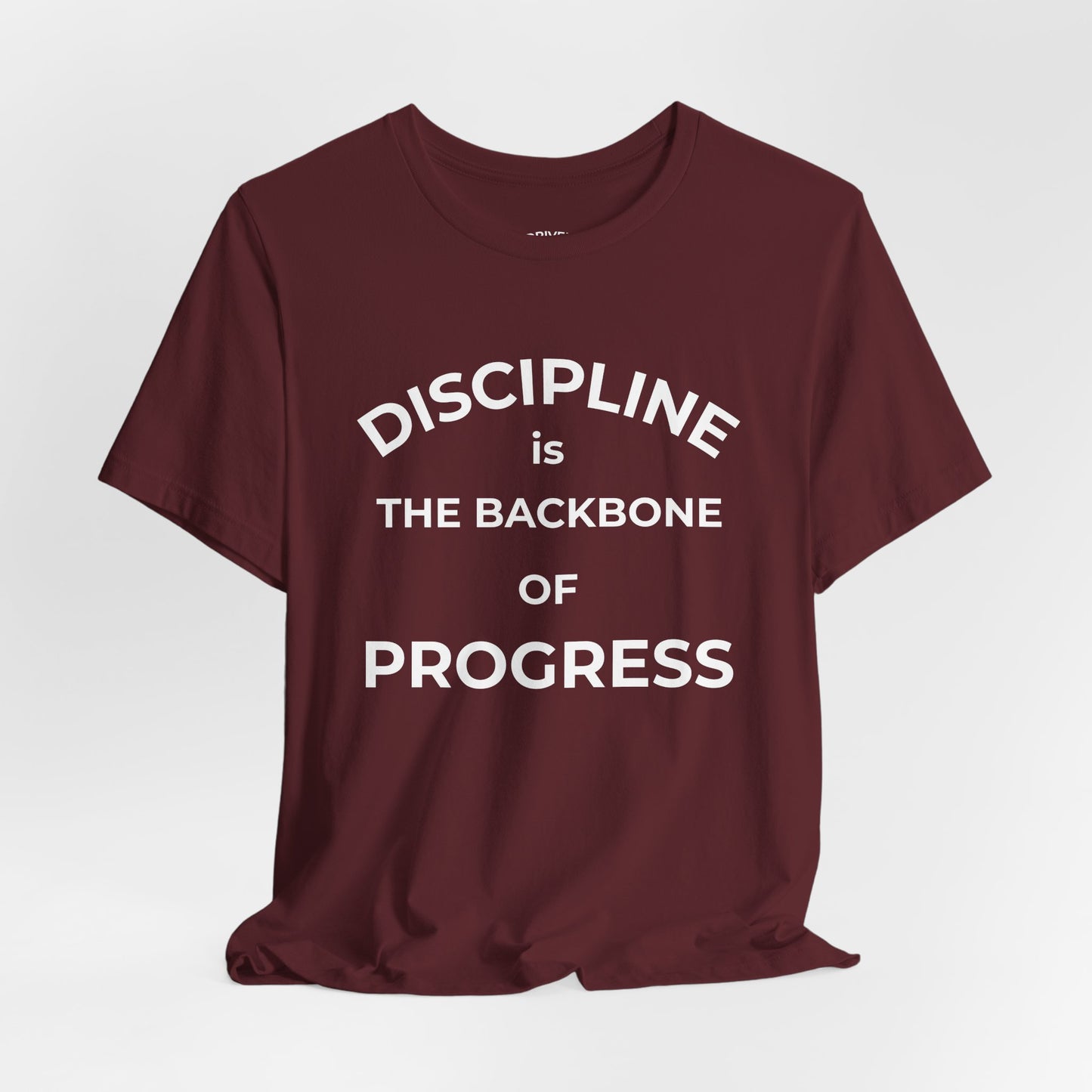 Discipline Is the Backbone of Progress Tee — Motivational Quote T-Shirt