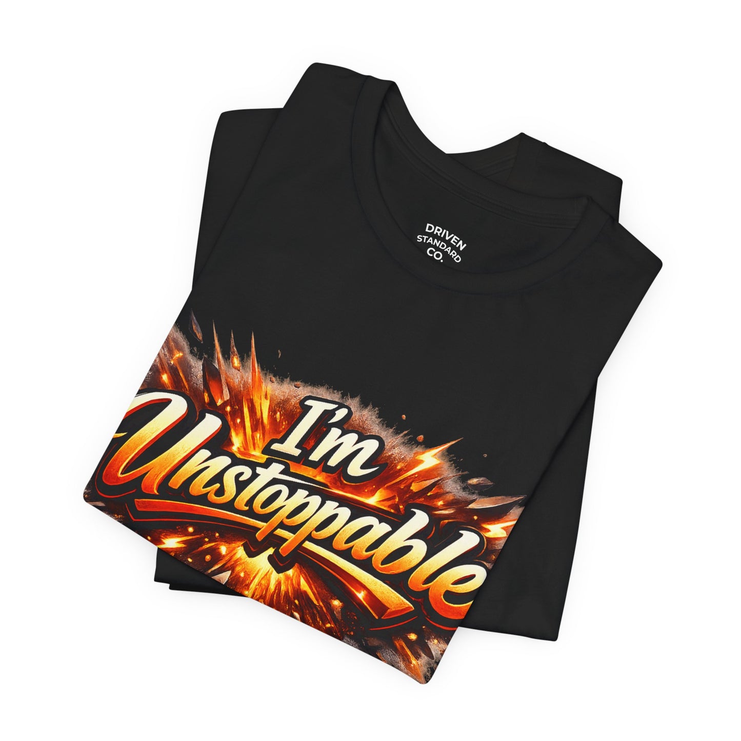 I'm Unstoppable T-Shirt — Bold Retro Flame Graphic Tee