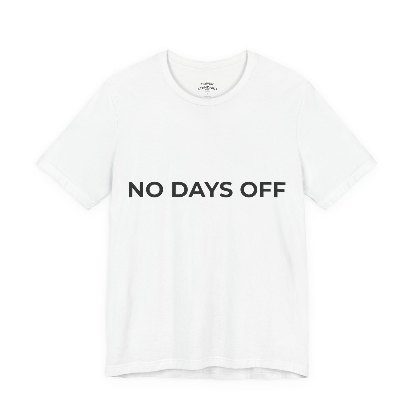 No Days Off T-Shirt — Motivational Fitness Tee