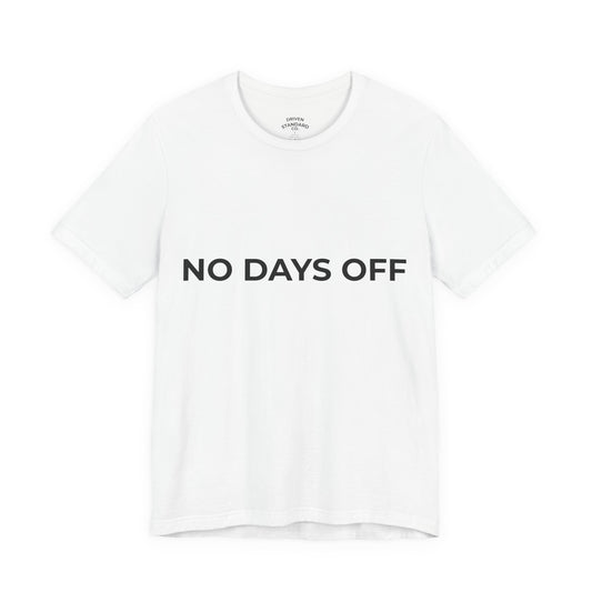No Days Off T-Shirt — Motivational Fitness Tee