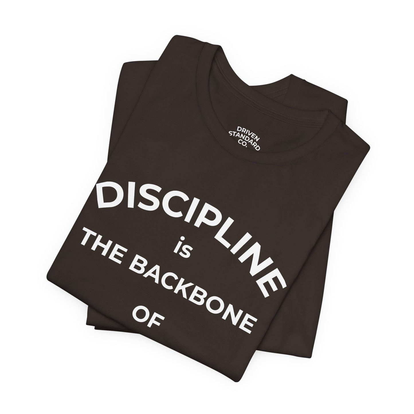 Discipline Is the Backbone of Progress Tee — Motivational Quote T-Shirt
