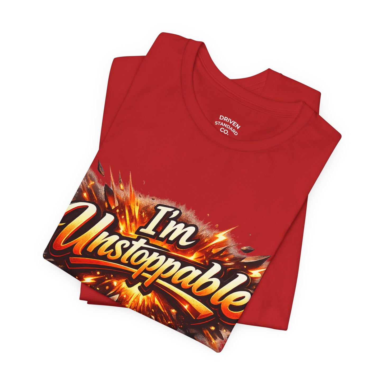 I'm Unstoppable T-Shirt — Bold Retro Flame Graphic Tee