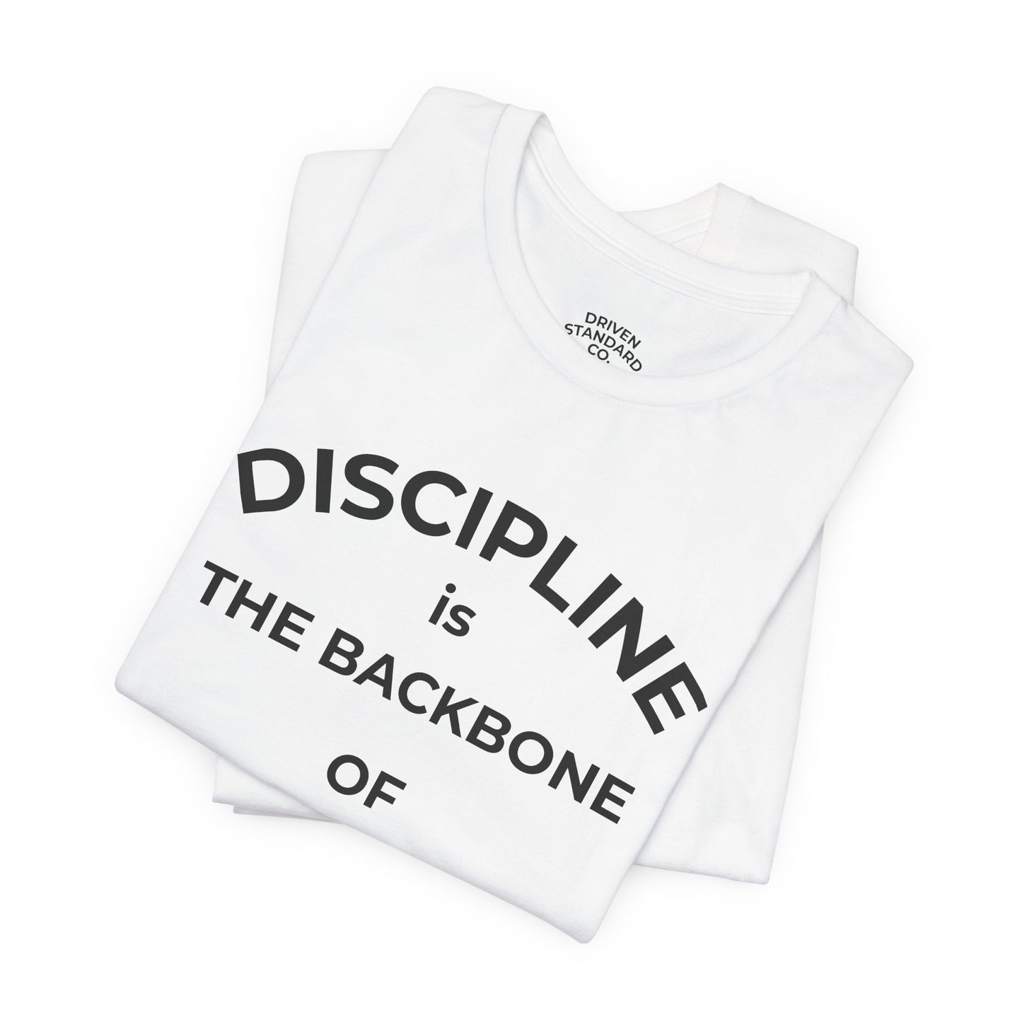 Discipline Is the Backbone of Progress Tee — Motivational Quote T-Shirt