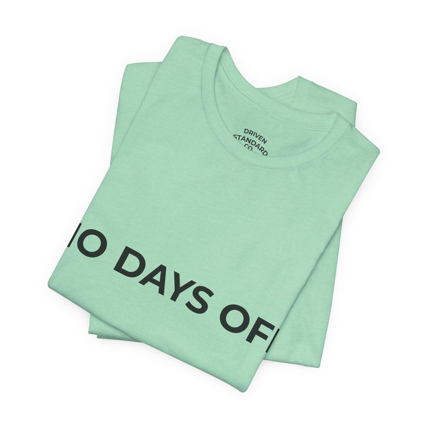 No Days Off T-Shirt — Motivational Fitness Tee