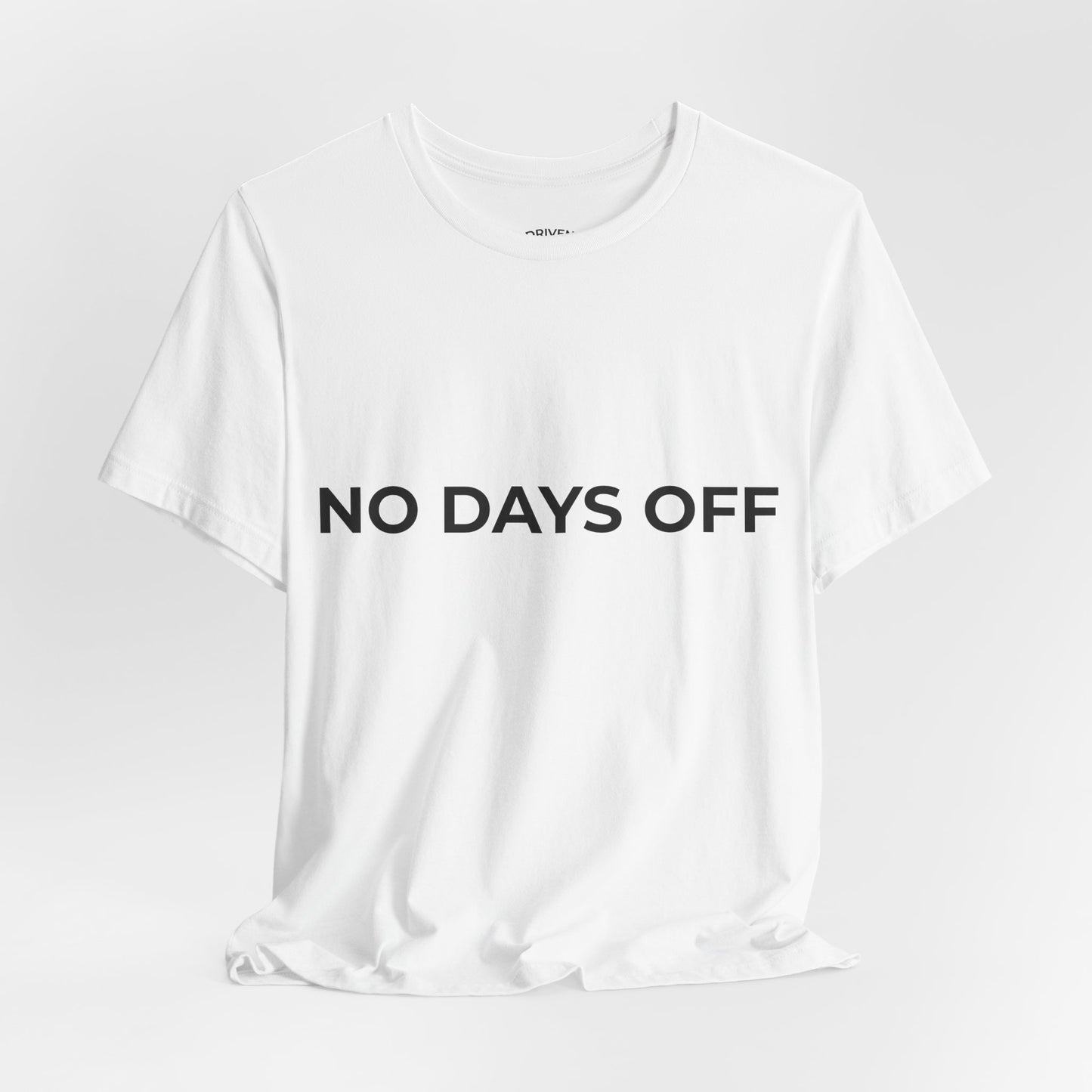 No Days Off T-Shirt — Motivational Fitness Tee