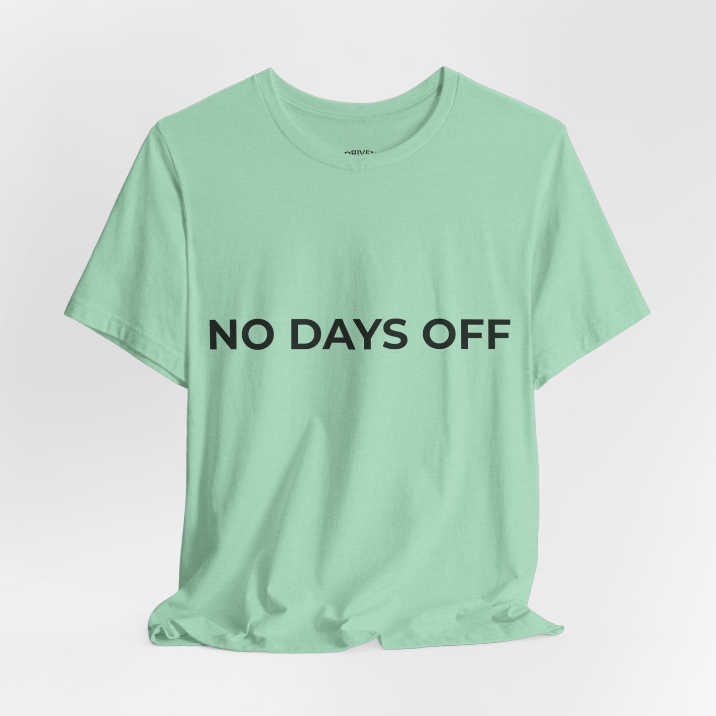 No Days Off T-Shirt — Motivational Fitness Tee