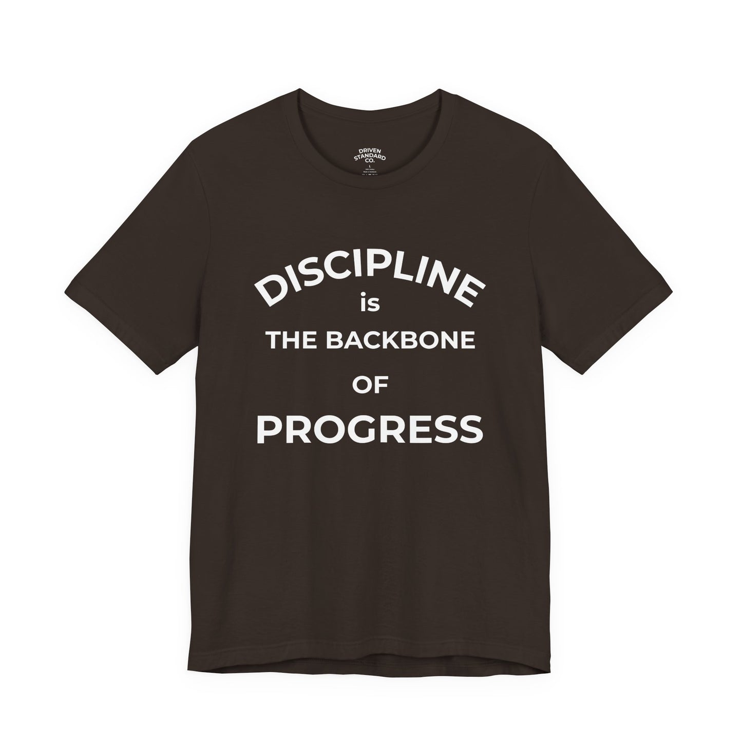Discipline Is the Backbone of Progress Tee — Motivational Quote T-Shirt