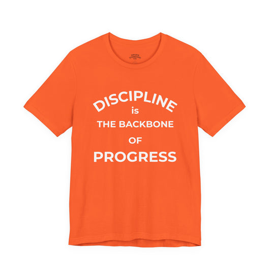 Discipline Is the Backbone of Progress Tee — Motivational Quote T-Shirt