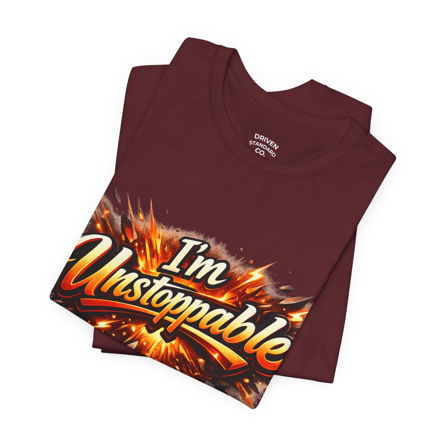 I'm Unstoppable T-Shirt — Bold Retro Flame Graphic Tee