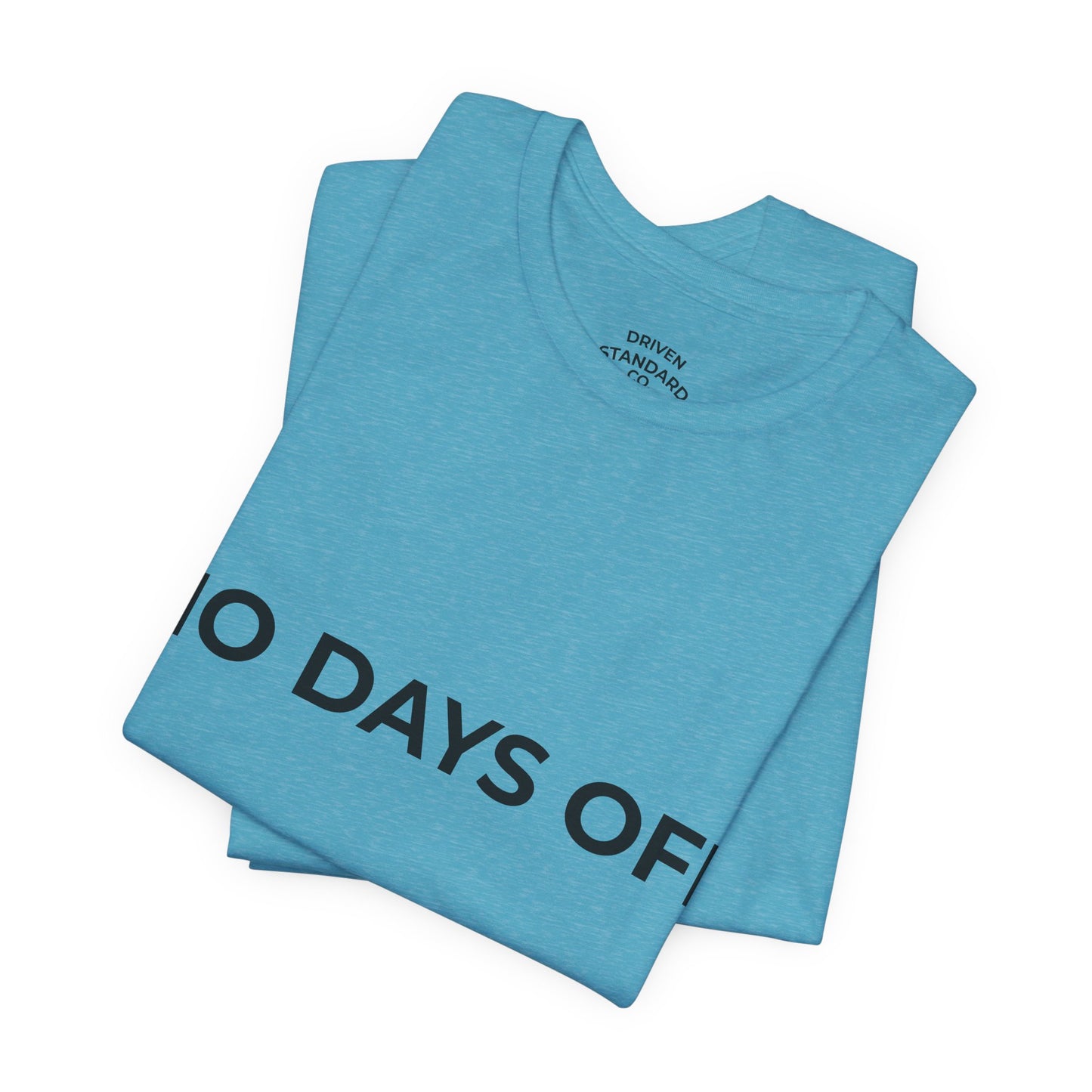 No Days Off T-Shirt — Motivational Fitness Tee